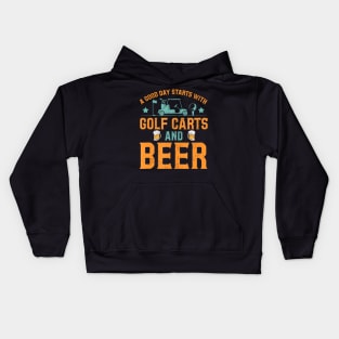 A Good Day Starts With Golf Carts And Beer Golfing Kids Hoodie